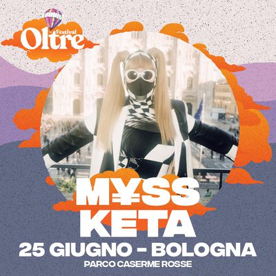 OLTRE Festival - Myss Keta / Big Mama / La Hasna