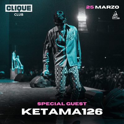 LiveFactory X Clique special guest Ketama126