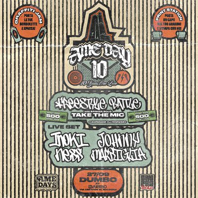 Ameday - 10 years, One love con Inoki, Johnny Marsiglia, Freestyle Battle