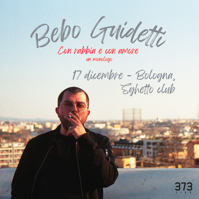 Bebo Guidetti - con rabbia e con amore un monologo