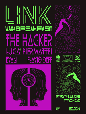 Link X Wax4breakfast pres. The Hacker