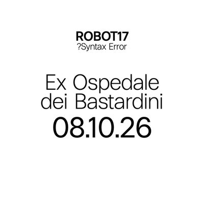 ROBOT Festival #17 - Ex Bastardini Thursday