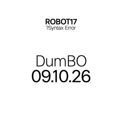 ROBOT #17 - DumBO Friday